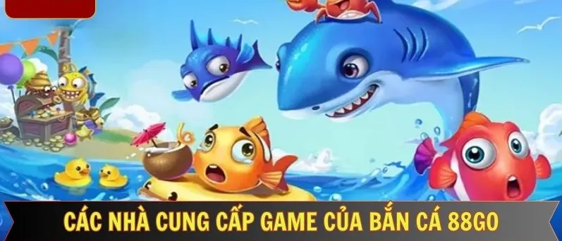 Bắn cá đổi thưởng 88go