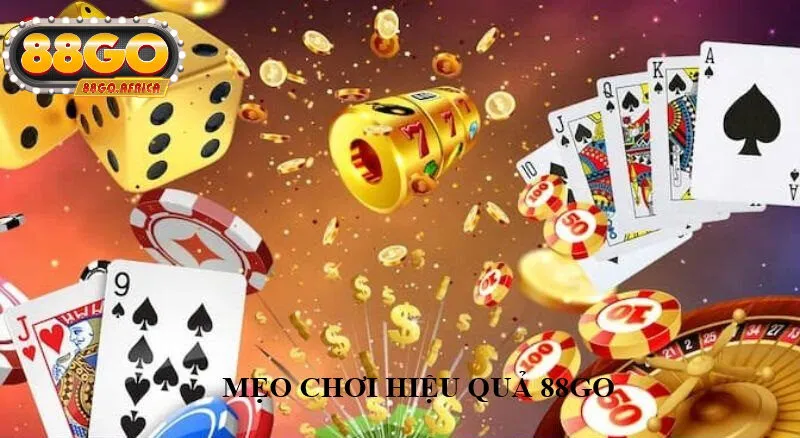 Mẹo Chơi Hiệu Quả Dành Cho Người Mới Tại 88GO