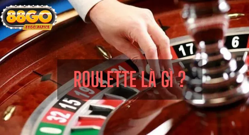 Roulette 88GO Là Gì? 
